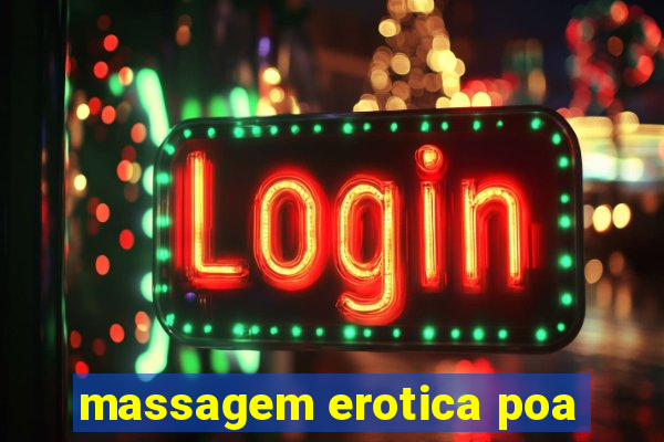 massagem erotica poa